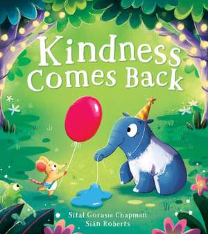 KINDNESS COMES BACK PB de Sital Gorasia Chapman