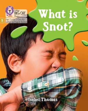 Thomas, I: What is snot? de Isabel Thomas