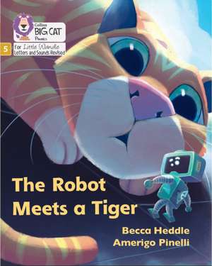 The Robot Meets a Tiger de Becca Heddle