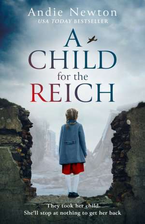 A Child for the Reich de Andie Newton