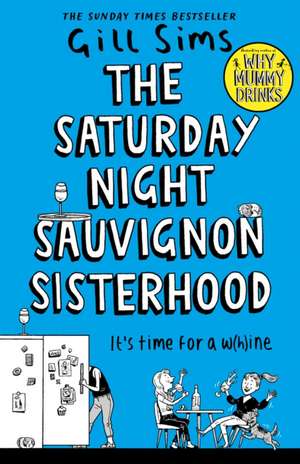 The Saturday Night Sauvignon Sisterhood de Gill Sims