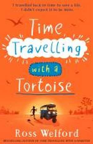 Time Travelling with a Tortoise de Ross Welford