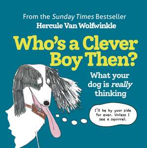 Who's a Clever Boy, Then? de Hercule van Wolfwinkle