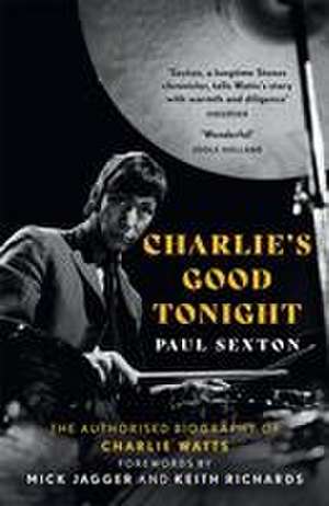 Charlie's Good Tonight de Paul Sexton