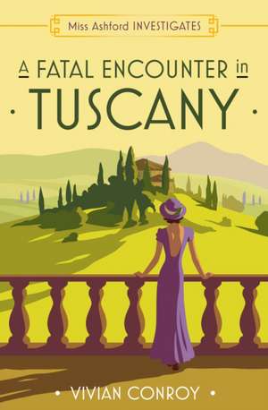 A Fatal Encounter in Tuscany de Vivian Conroy