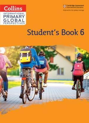 Cambridge Primary Global Perspectives Student's Book: Stage 6 de Katharine Meunier