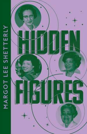 HIDDEN FIGURES_MODERN CLASS PB de Margot Lee Shetterly