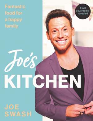 Joe's Kitchen de Joe Swash