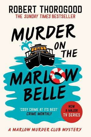 Murder on the Marlow Belle de Robert Thorogood