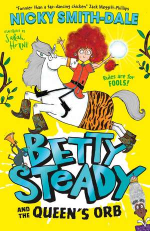 Betty Steady and the Queen's Orb de Nicky Smith-Dale