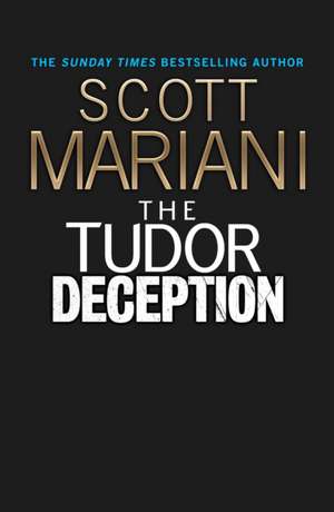 The Tudor Deception de Scott Mariani