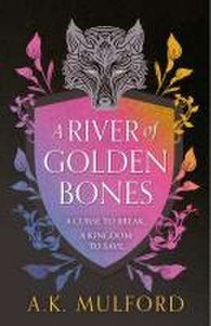 A River of Golden Bones de A. K. Mulford