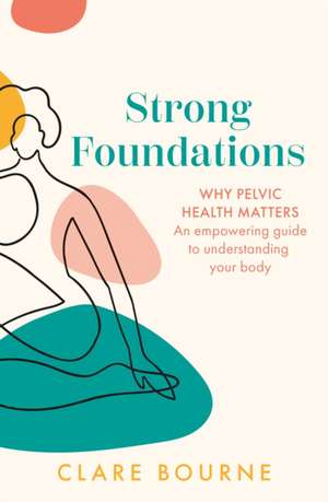 Strong Foundations de Clare Bourne