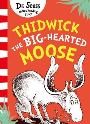 Thidwick the Big-Hearted Moose de Seuss