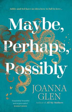 Maybe, Perhaps, Possibly de Joanna Glen