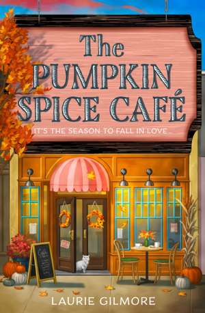 The Pumpkin Spice Café de Laurie Gilmore