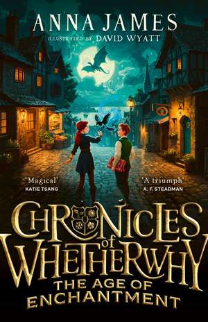 Chronicles of Whetherwhy: The Age of Enchantment de Anna James