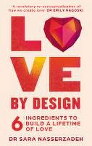 Love by Design de Dr Sara Nasserzadeh