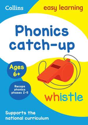 Phonics Catch-Up Activity Book Ages 6+: Ideal for Home Learning de Collins