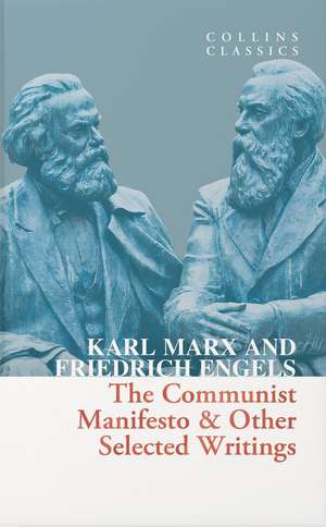 The Communist Manifesto & Other Selected Writings de Karl Marx