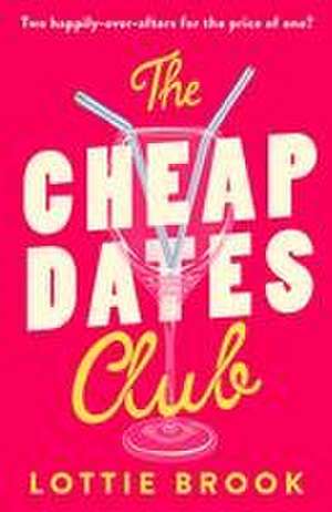 The Cheap Dates Club de Lottie Brook