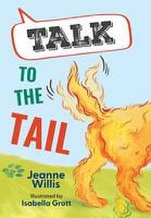 Talk to the Tail de Jeanne Willis