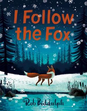 I Follow The Fox de Rob Biddulph