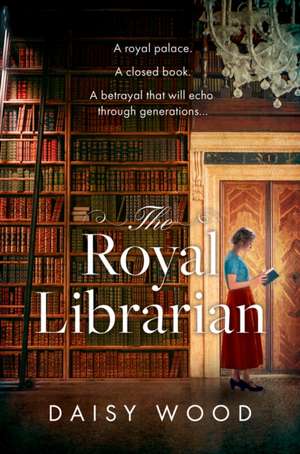 The Royal Librarian de Daisy Wood