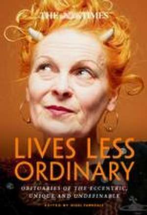 The Times Lives Less Ordinary de Nigel Farndale