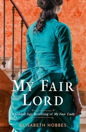 My Fair Lord de Elisabeth Hobbes