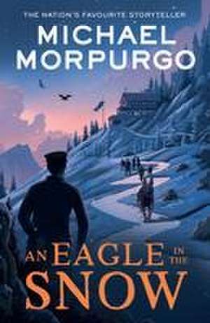 Morpurgo, M: Eagle in the Snow