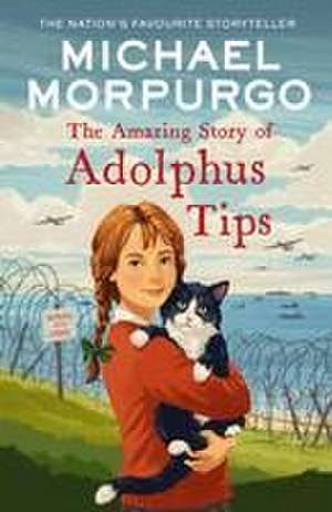 The Amazing Story of Adolphus Tips de Michael Morpurgo