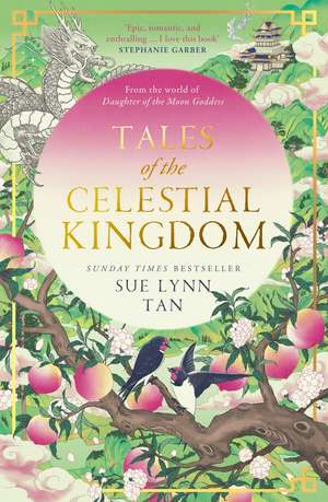 Tales of the Celestial Kingdom de Sue Lynn Tan