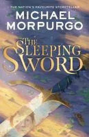 The Sleeping Sword de Michael Morpurgo