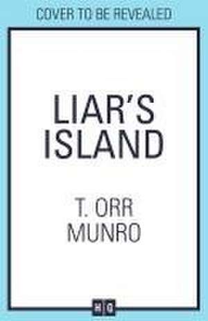 Liar's Island de T. Orr Munro