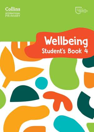 International Primary Wellbeing Student's Book 4 de Kate Daniels