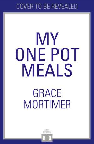 My One Pot Meals de Grace Mortimer