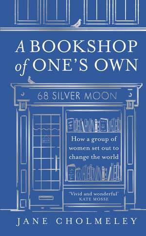 A Bookshop of One's Own de Jane Cholmeley