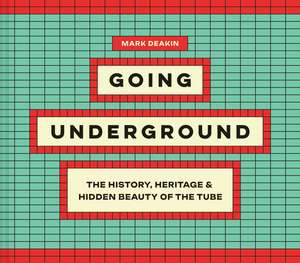 Going Underground de Mark Deakin