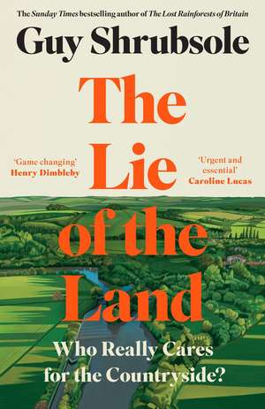 The Lie of the Land de Guy Shrubsole