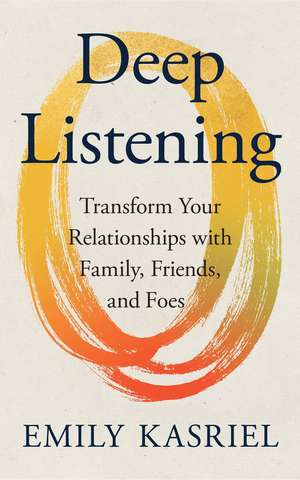 Deep Listening de Emily Kasriel