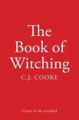 The Book of Witching de C. J. Cooke