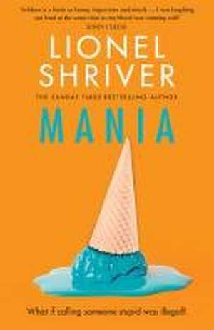 Mania de Lionel Shriver