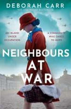 Neighbours at War de Deborah Carr