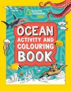 Ocean Activity and Colouring Book de National Geographic Kids