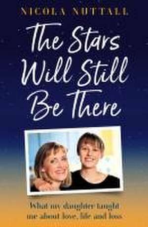 The Stars Will Still Be There de Nicola Nuttall