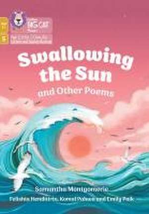 Swallowing the Sun and Other Poems de Samantha Montgomerie