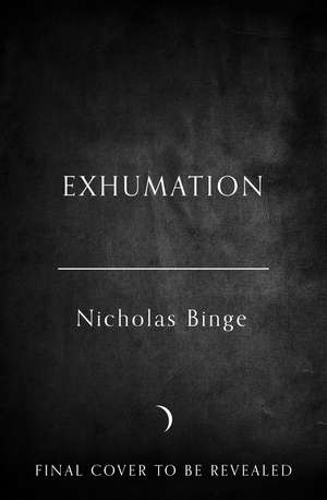 EXHUMATION HB de Nicholas Binge