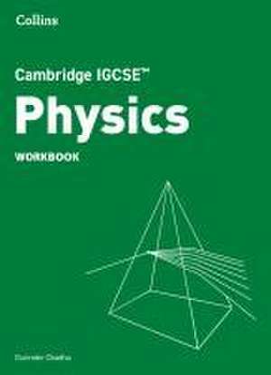 Cambridge IGCSE(TM) Physics Workbook de Gurinder Chadha