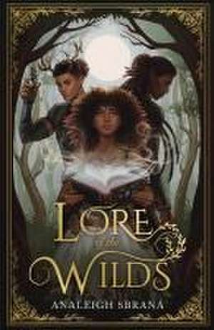 Lore of the Wilds de Analeigh Sbrana